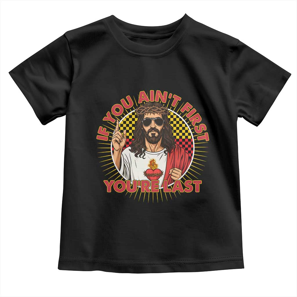 Funny Jesus Racing Toddler T Shirt If You Are Not First You Are Last - Wonder Print Shop