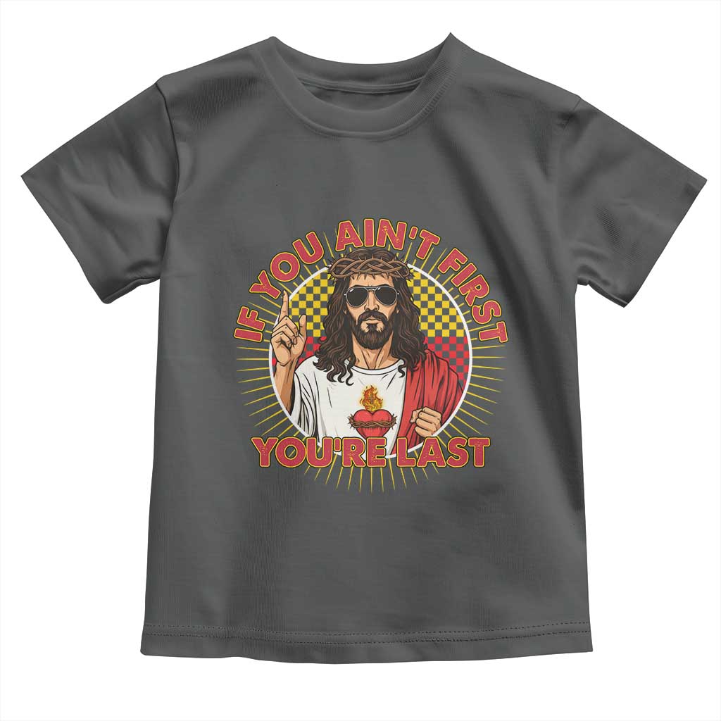 Funny Jesus Racing Toddler T Shirt If You Are Not First You Are Last - Wonder Print Shop