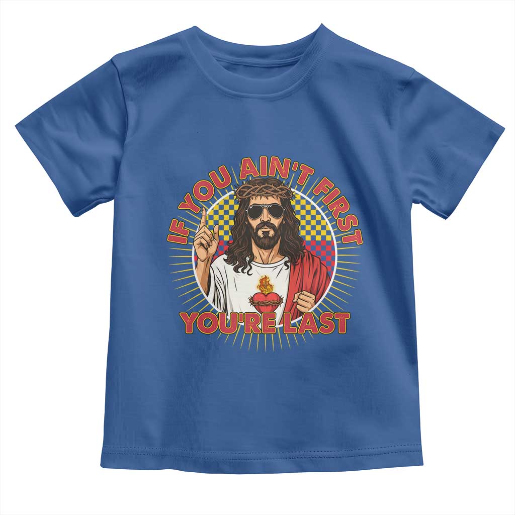 Funny Jesus Racing Toddler T Shirt If You Are Not First You Are Last - Wonder Print Shop