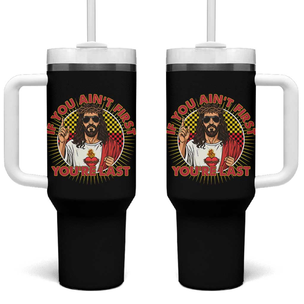 Funny Jesus Racing Tumbler With Handle If You Are Not First You Are Last - Wonder Print Shop