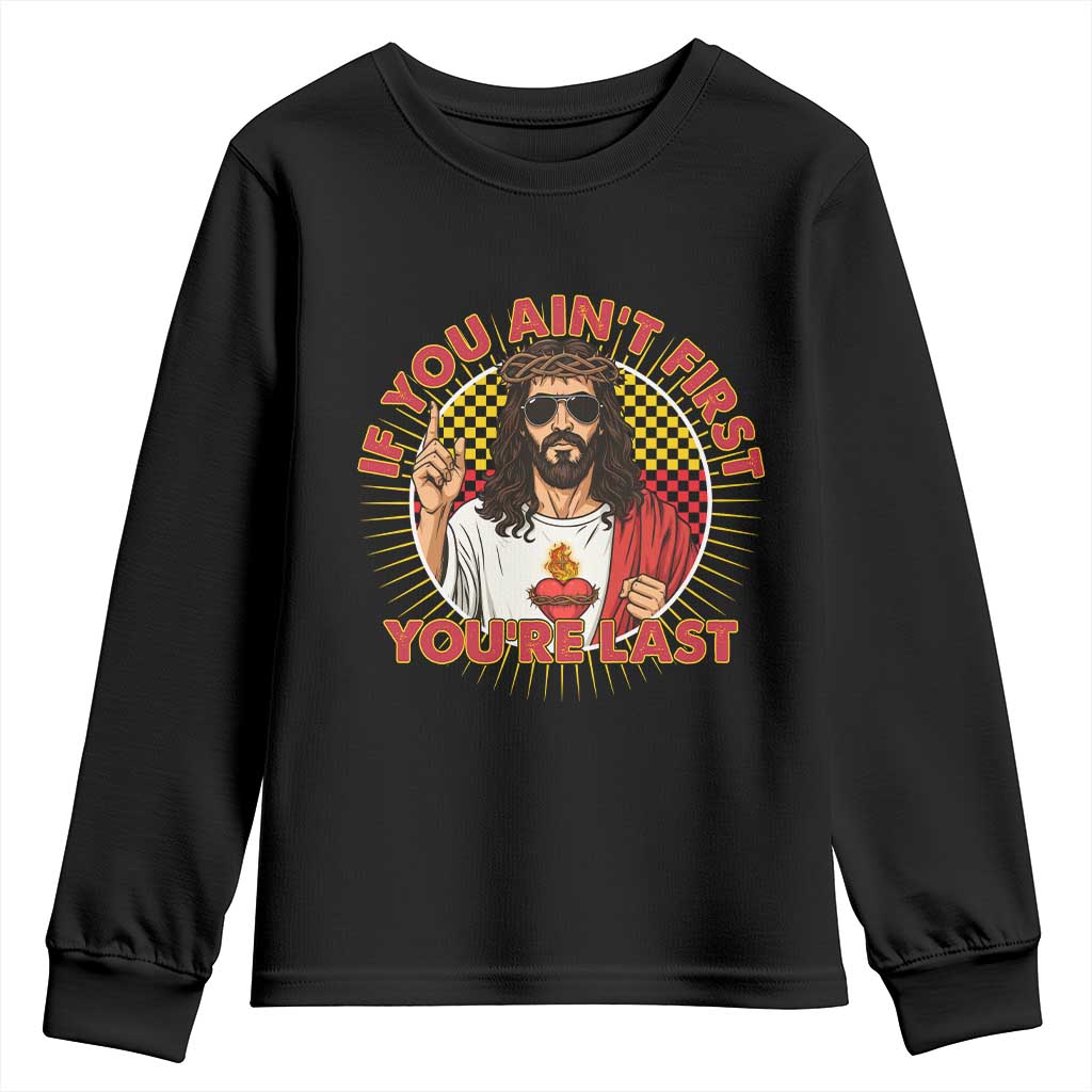 Funny Jesus Racing Youth Sweatshirt If You Are Not First You Are Last - Wonder Print Shop