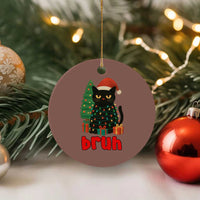 Funny Cat Bruh Xmas Ceramic Ornament Silly Meme Kitty Xmas - Wonder Print Shop