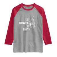 Funny Wolf Raglan Shirt Be Respectful To Daddy - Wonder Print Shop