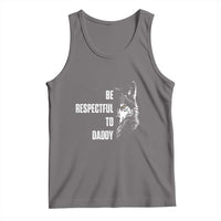 Funny Wolf Tank Top Be Respectful To Daddy - Wonder Print Shop