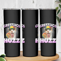Funny Cat Meme Skinny Tumbler Greetings Huzz - Wonder Print Shop