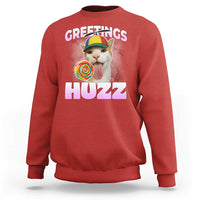 Funny Cat Meme Sweatshirt Greetings Huzz - Wonder Print Shop