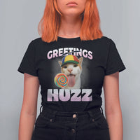 Funny Cat Meme T Shirt For Women Greetings Huzz - Wonder Print Shop