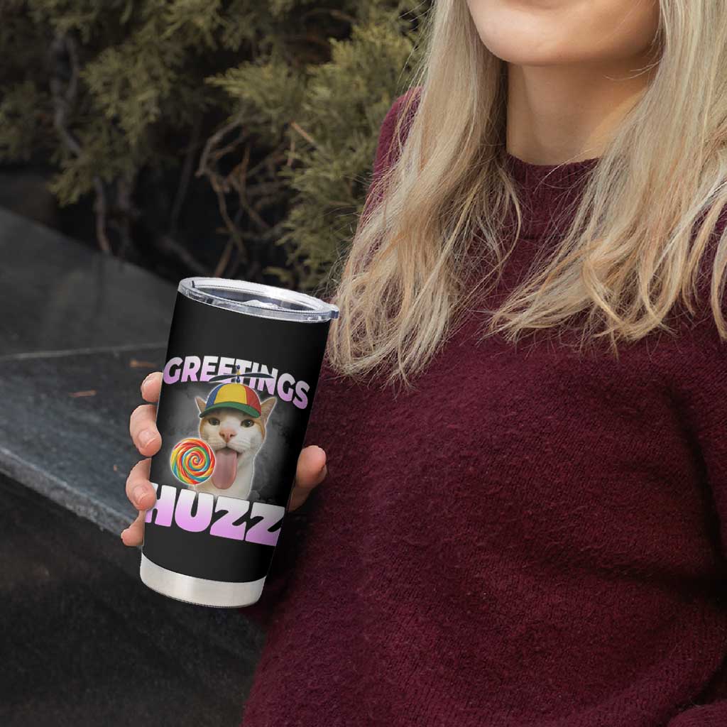 Funny Cat Meme Tumbler Cup Greetings Huzz - Wonder Print Shop