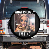 Doll Smoking Selfie Meme Spare Tire Cover What Is Love I Am Fine - Wonder Print Shop