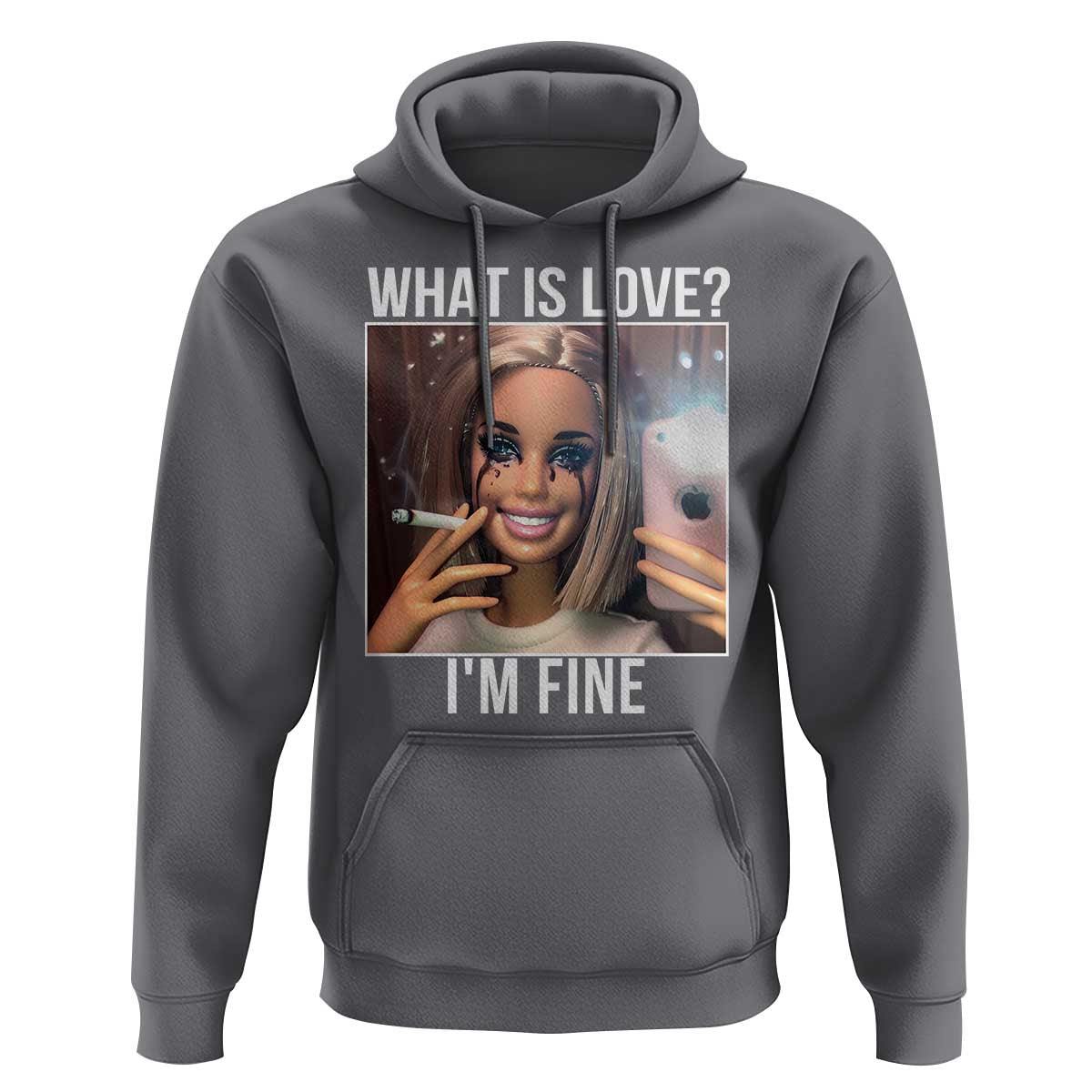 Doll Smoking Selfie Meme Hoodie What Is Love I Am Fine - Wonder Print Shop