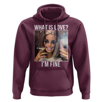 Doll Smoking Selfie Meme Hoodie What Is Love I Am Fine - Wonder Print Shop