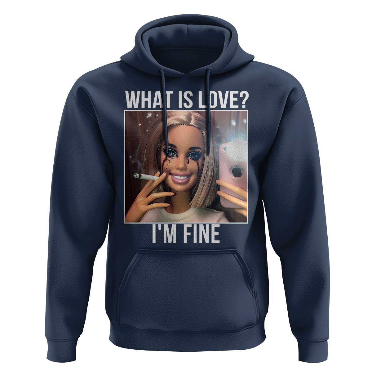 Doll Smoking Selfie Meme Hoodie What Is Love I Am Fine - Wonder Print Shop