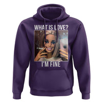 Doll Smoking Selfie Meme Hoodie What Is Love I Am Fine - Wonder Print Shop