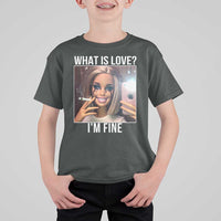 Doll Smoking Selfie Meme T Shirt For Kid What Is Love I Am Fine - Wonder Print Shop