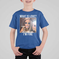 Doll Smoking Selfie Meme T Shirt For Kid What Is Love I Am Fine - Wonder Print Shop