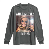 Doll Smoking Selfie Meme Long Sleeve Shirt What Is Love I Am Fine - Wonder Print Shop