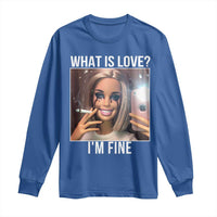 Doll Smoking Selfie Meme Long Sleeve Shirt What Is Love I Am Fine - Wonder Print Shop