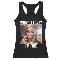 Doll Smoking Selfie Meme Racerback Tank Top What Is Love I Am Fine - Wonder Print Shop