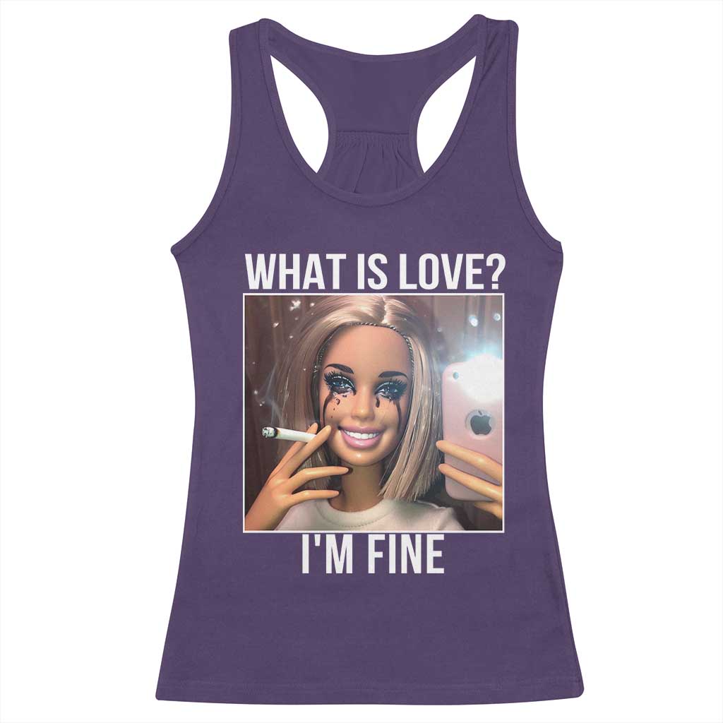 Doll Smoking Selfie Meme Racerback Tank Top What Is Love I Am Fine - Wonder Print Shop