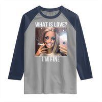 Doll Smoking Selfie Meme Raglan Shirt What Is Love I Am Fine - Wonder Print Shop