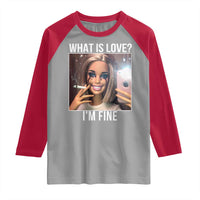 Doll Smoking Selfie Meme Raglan Shirt What Is Love I Am Fine - Wonder Print Shop