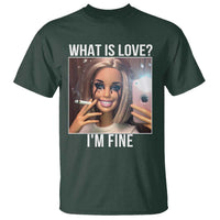 Doll Smoking Selfie Meme T Shirt What Is Love I Am Fine - Wonder Print Shop