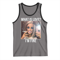 Doll Smoking Selfie Meme Tank Top What Is Love I Am Fine - Wonder Print Shop