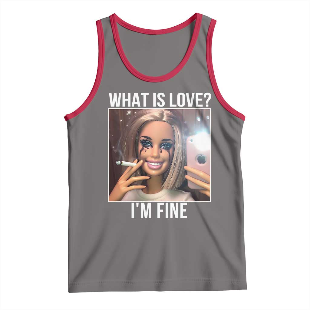Doll Smoking Selfie Meme Tank Top What Is Love I Am Fine - Wonder Print Shop