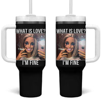 Doll Smoking Selfie Meme Tumbler With Handle What Is Love I Am Fine