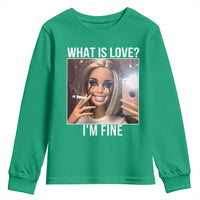 Doll Smoking Selfie Meme Youth Sweatshirt What Is Love I Am Fine - Wonder Print Shop