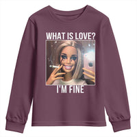 Doll Smoking Selfie Meme Youth Sweatshirt What Is Love I Am Fine - Wonder Print Shop