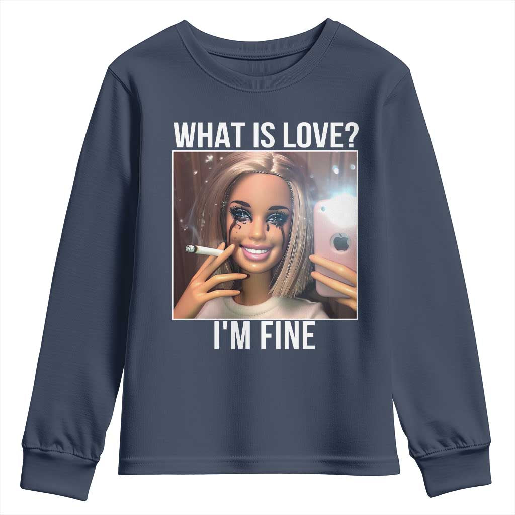 Doll Smoking Selfie Meme Youth Sweatshirt What Is Love I Am Fine - Wonder Print Shop