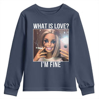 Doll Smoking Selfie Meme Youth Sweatshirt What Is Love I Am Fine - Wonder Print Shop