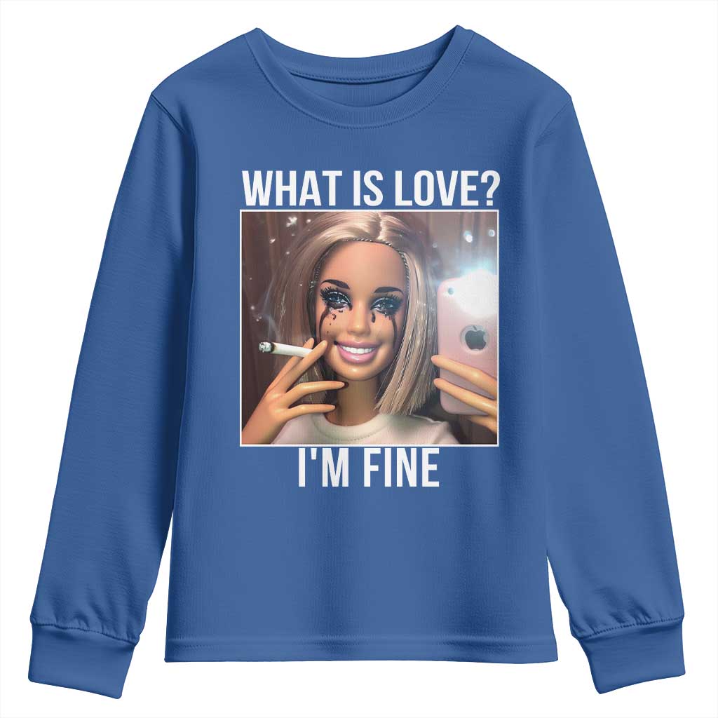Doll Smoking Selfie Meme Youth Sweatshirt What Is Love I Am Fine - Wonder Print Shop