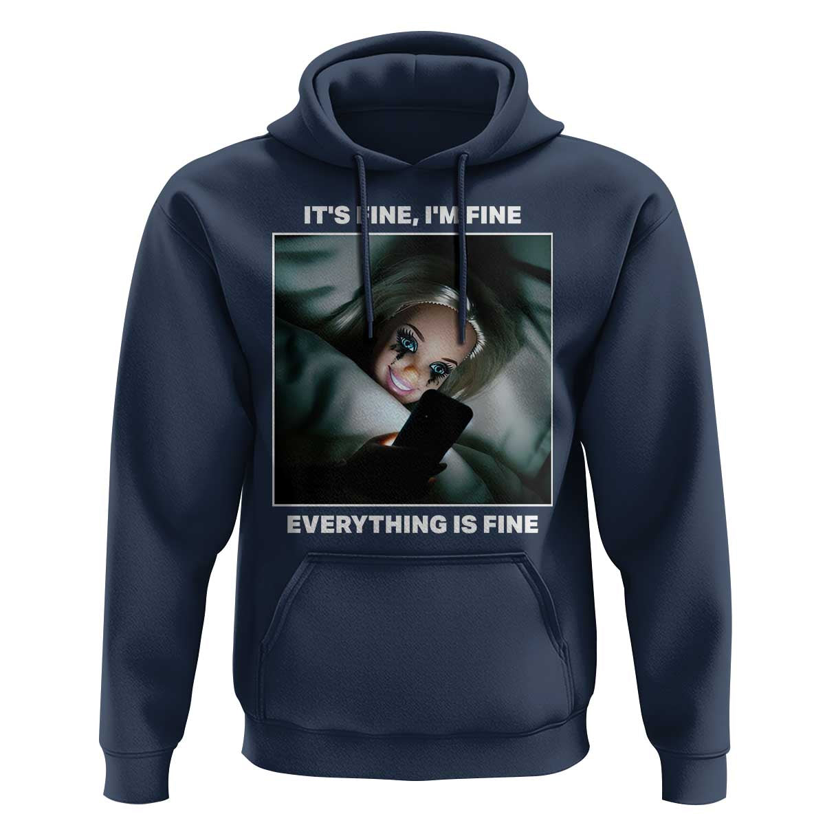 Funny Doll Face Meme Hoodie It Is Fine I Am Fine Everything Is Fine - Wonder Print Shop