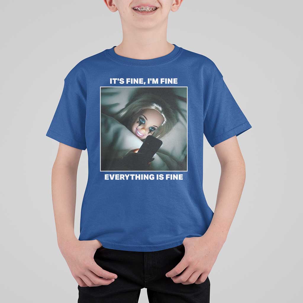 Funny Doll Face Meme T Shirt For Kid It Is Fine I Am Fine Everything Is Fine - Wonder Print Shop