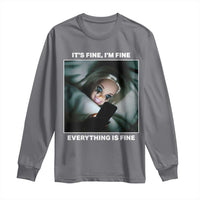 Funny Doll Face Meme Long Sleeve Shirt It Is Fine I Am Fine Everything Is Fine - Wonder Print Shop