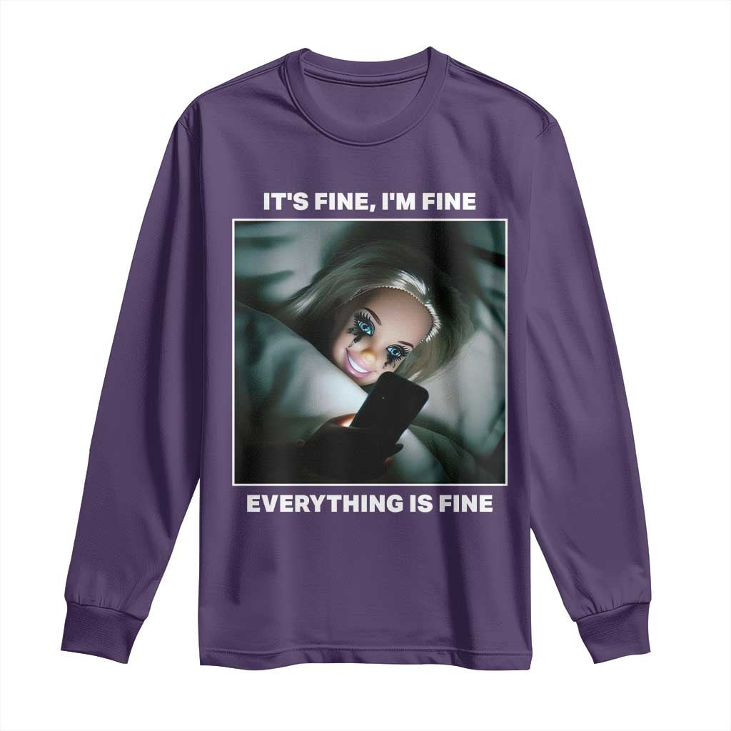 Funny Doll Face Meme Long Sleeve Shirt It Is Fine I Am Fine Everything Is Fine - Wonder Print Shop