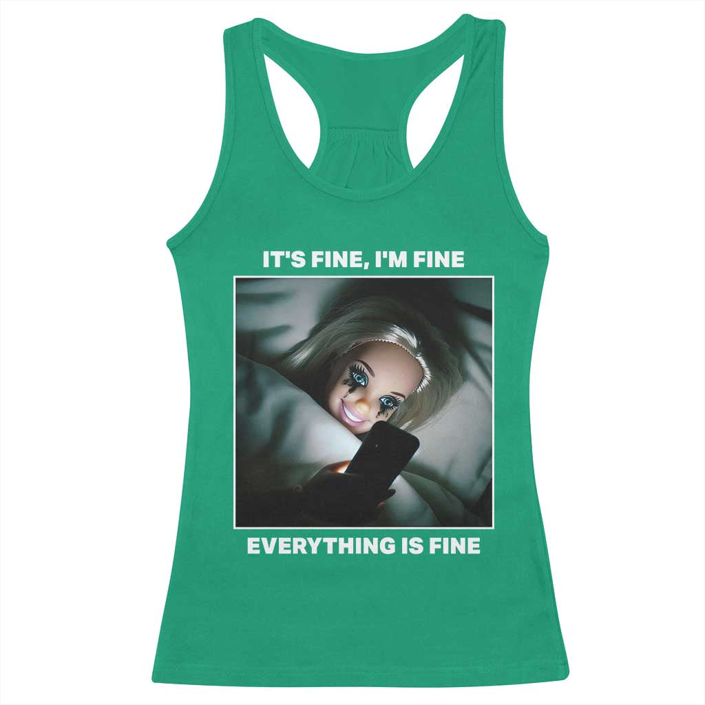 Funny Doll Face Meme Racerback Tank Top It Is Fine I Am Fine Everything Is Fine - Wonder Print Shop