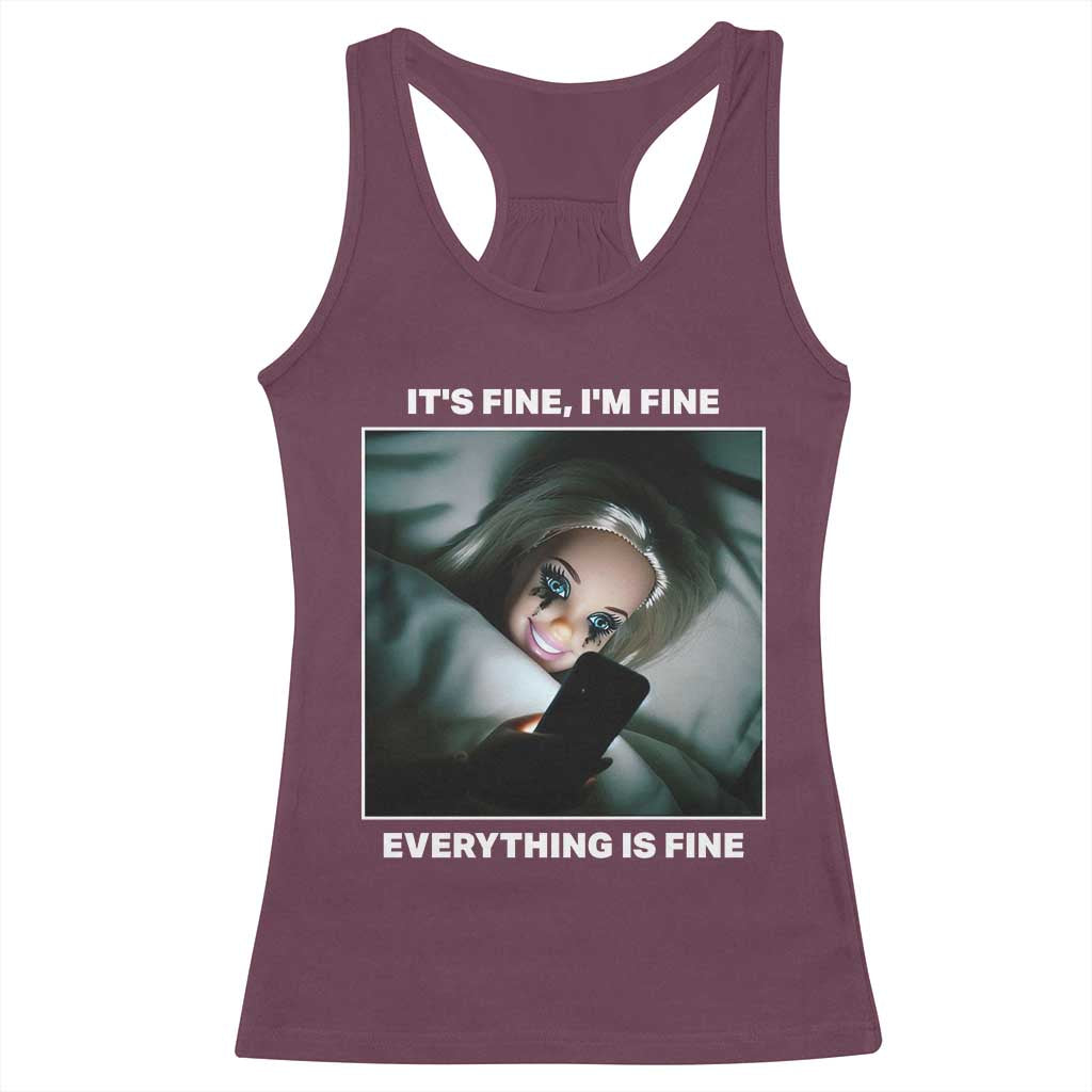 Funny Doll Face Meme Racerback Tank Top It Is Fine I Am Fine Everything Is Fine - Wonder Print Shop