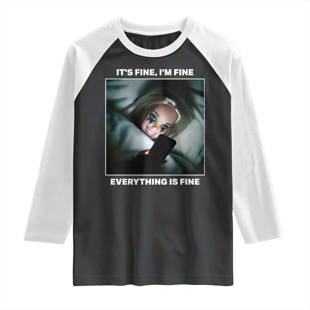 Funny Doll Face Meme Raglan Shirt It Is Fine I Am Fine Everything Is Fine - Wonder Print Shop
