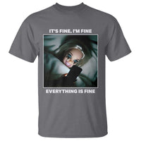 Funny Doll Face Meme T Shirt It Is Fine I Am Fine Everything Is Fine - Wonder Print Shop