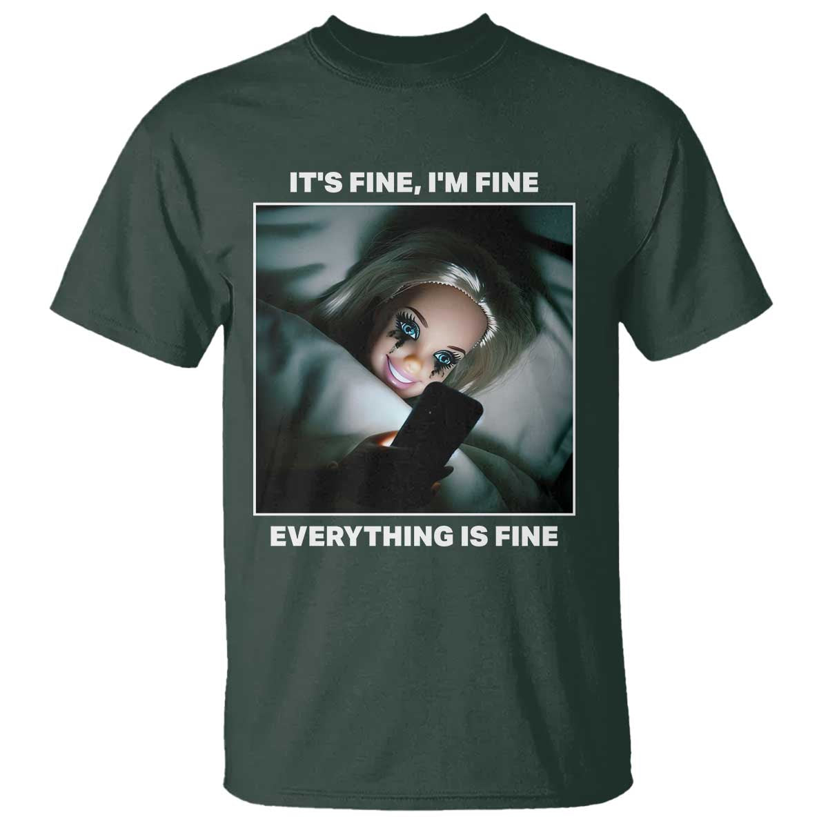 Funny Doll Face Meme T Shirt It Is Fine I Am Fine Everything Is Fine - Wonder Print Shop