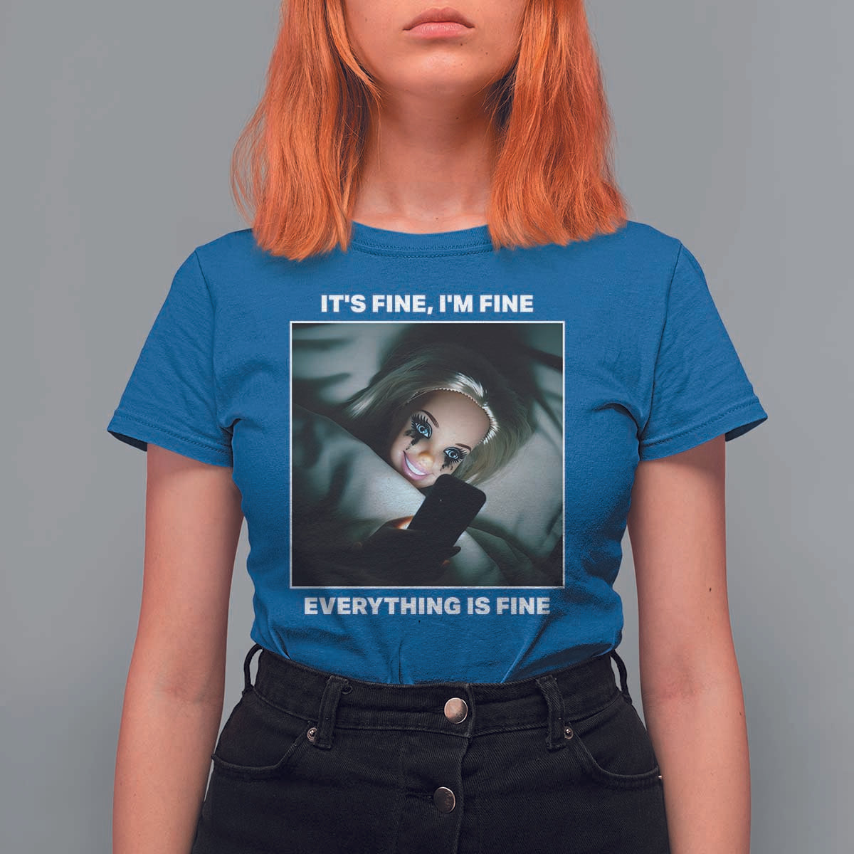 Funny Doll Face Meme T Shirt For Women It Is Fine I Am Fine Everything Is Fine - Wonder Print Shop