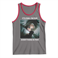 Funny Doll Face Meme Tank Top It Is Fine I Am Fine Everything Is Fine - Wonder Print Shop
