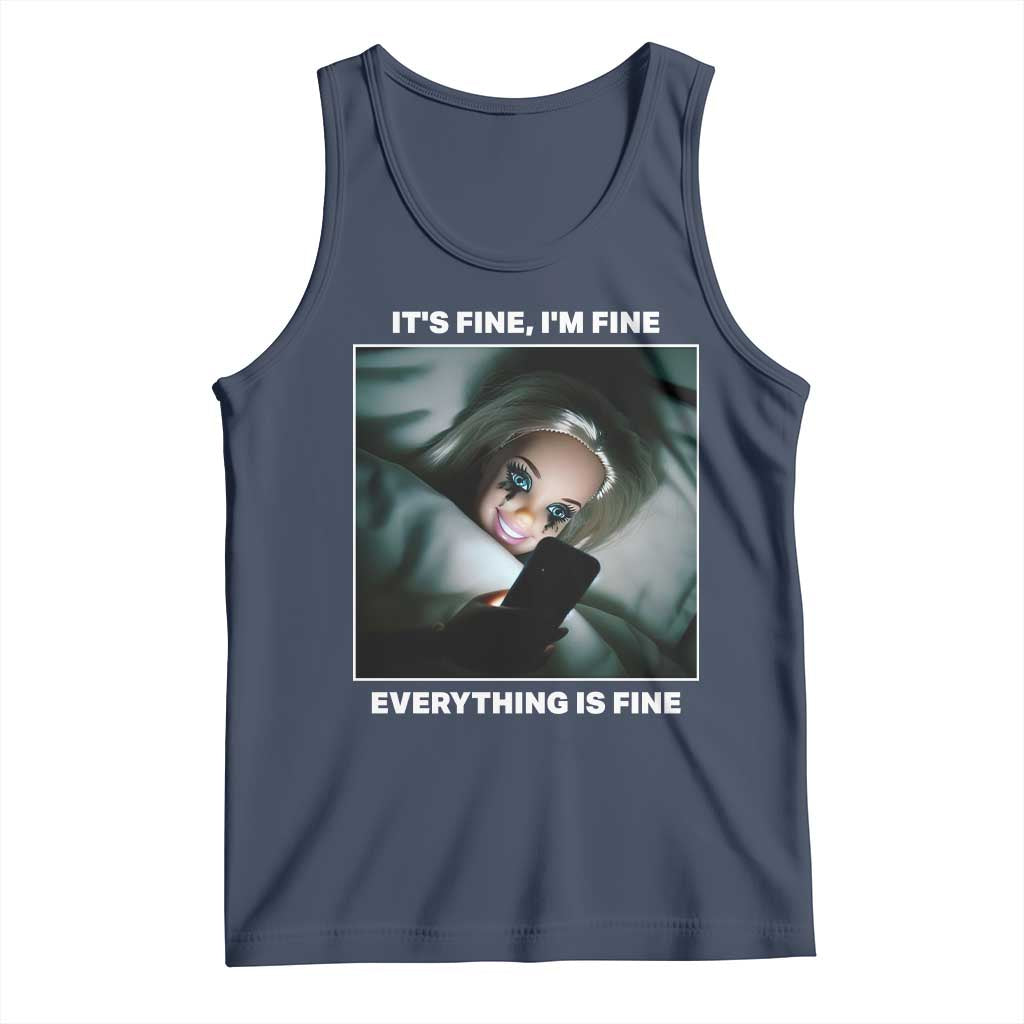 Funny Doll Face Meme Tank Top It Is Fine I Am Fine Everything Is Fine - Wonder Print Shop