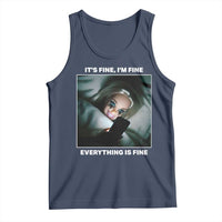 Funny Doll Face Meme Tank Top It Is Fine I Am Fine Everything Is Fine - Wonder Print Shop