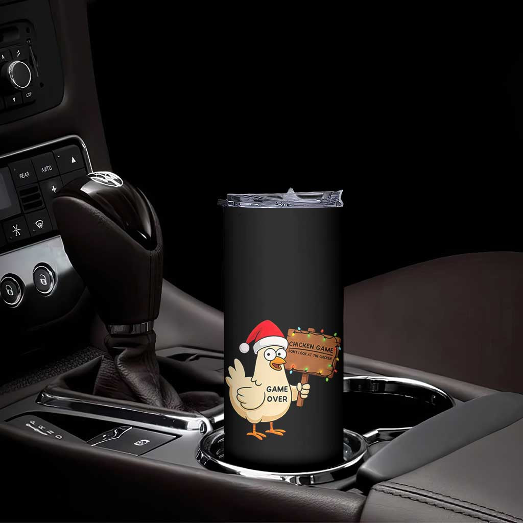 Chicken Game Christmas Skinny Tumbler Funny Do Not Look At The Chicken - Wonder Print Shop