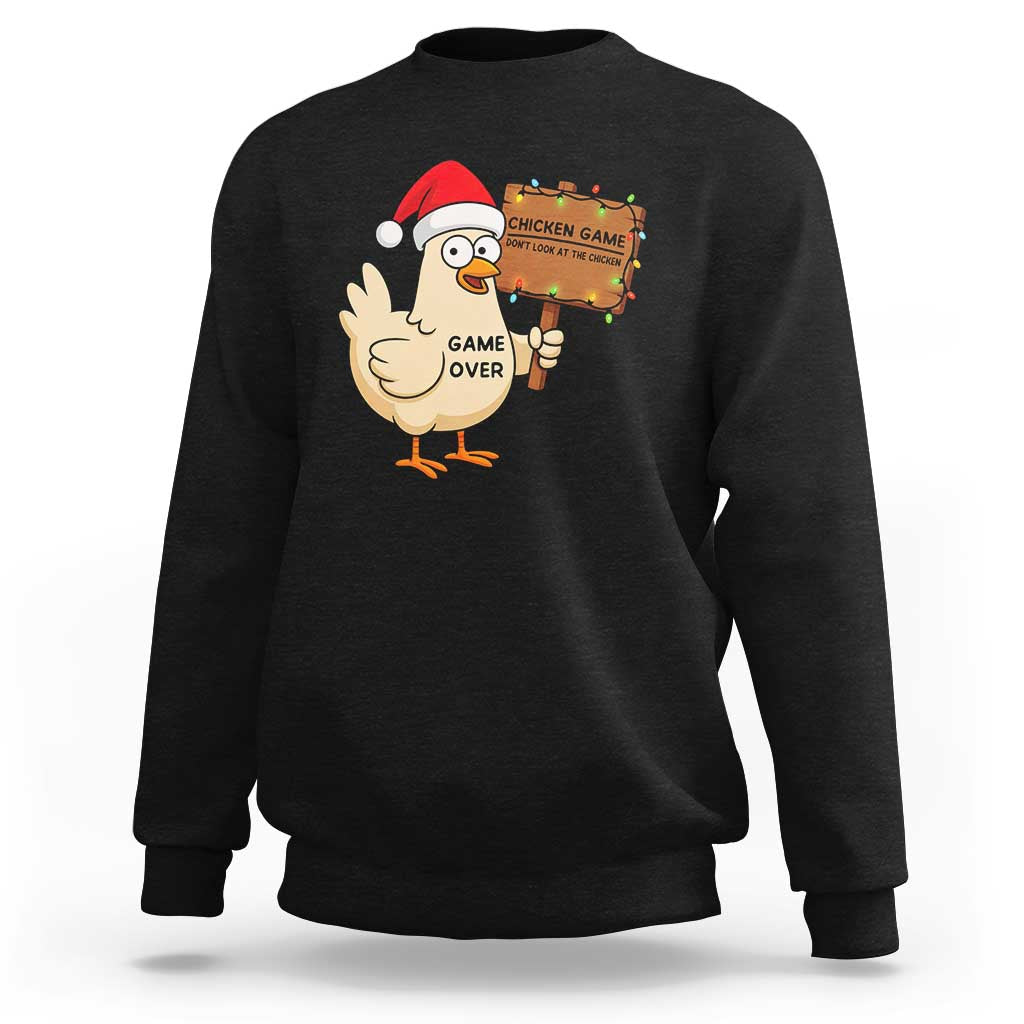 Chicken Game Christmas Sweatshirt Funny Do Not Look At The Chicken - Wonder Print Shop