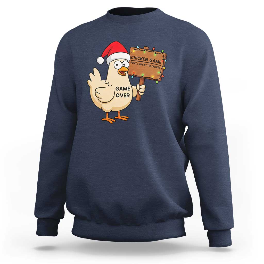 Chicken Game Christmas Sweatshirt Funny Do Not Look At The Chicken - Wonder Print Shop